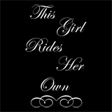 this girl rides her own white script lettering motorcycle t-shirt design